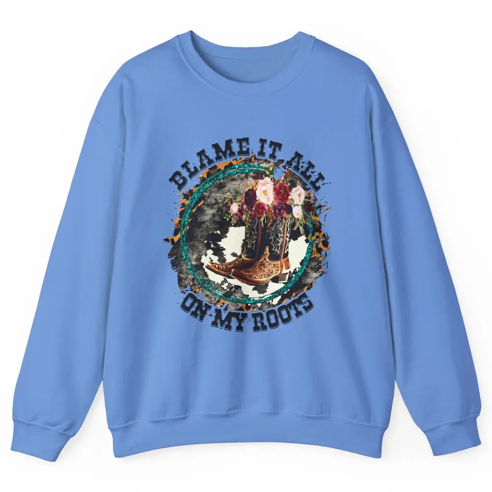 Retro Leopard Cowboy Boots Blame It On My Roots Western Girl Unisex Crewneck Sweatshirt