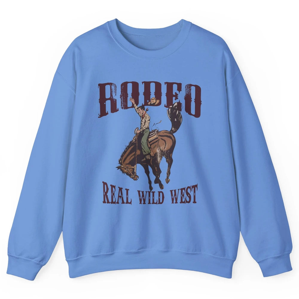 Retro Cowboy Hold Your Horses Real Wild West Country Cowgirl Unisex Crewneck Sweatshirt