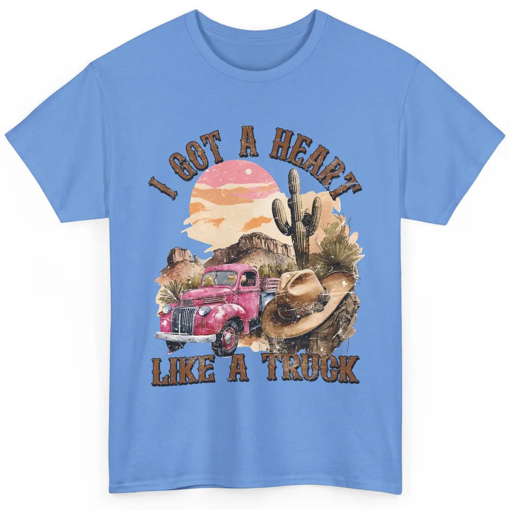 Retro Desert I Got A Heart Like A Truck Western Country Girl Classic Unisex T-Shirt