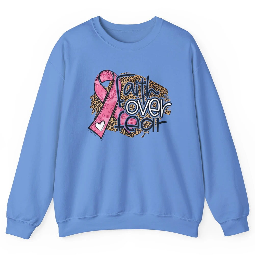 Pink Ribbon Breast Cancer Awareness Faith Over Fear Leopard Unisex Crewneck Sweatshirt