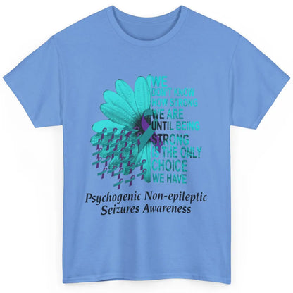 PNES Awareness We Don't Know How Strong Purple Teal Ribbon Classic Unisex T-Shirt