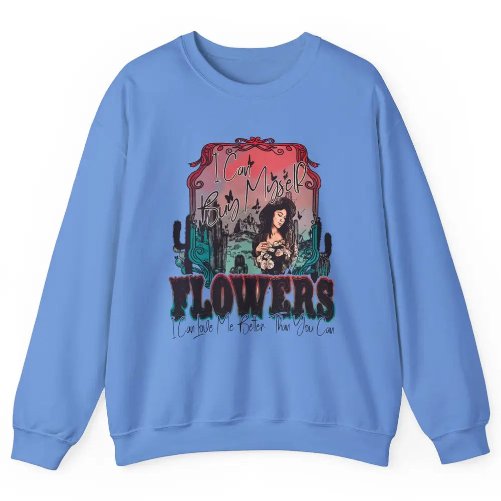 Retro Cowgirl Desert I Can Buy Myself Flower Western Country Unisex Crewneck Sweatshirt