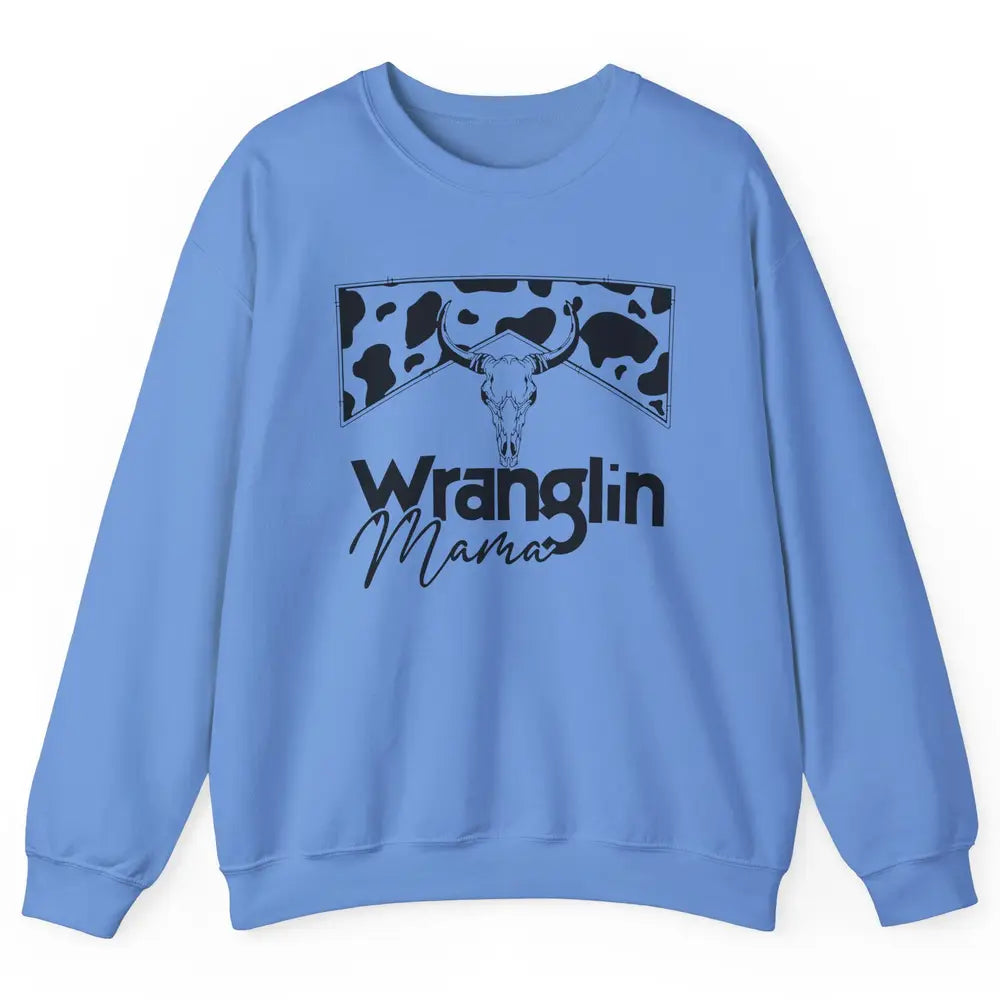 Retro Cowhide Bull Skull Wrangling Mama Western Country Girl Unisex Crewneck Sweatshirt