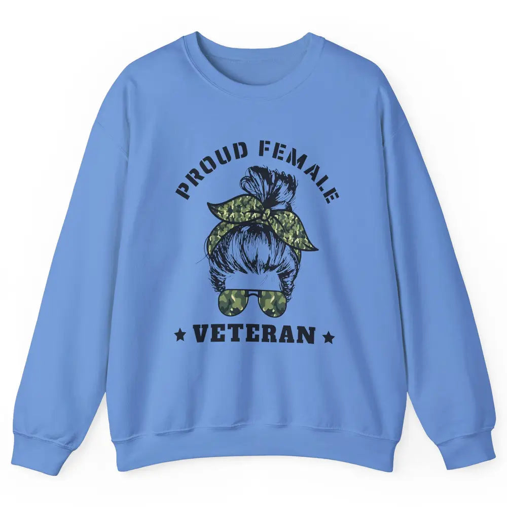 Proud Female Messy Camo Bun Army Mom Military Veterans Day Unisex Crewneck Sweatshirt