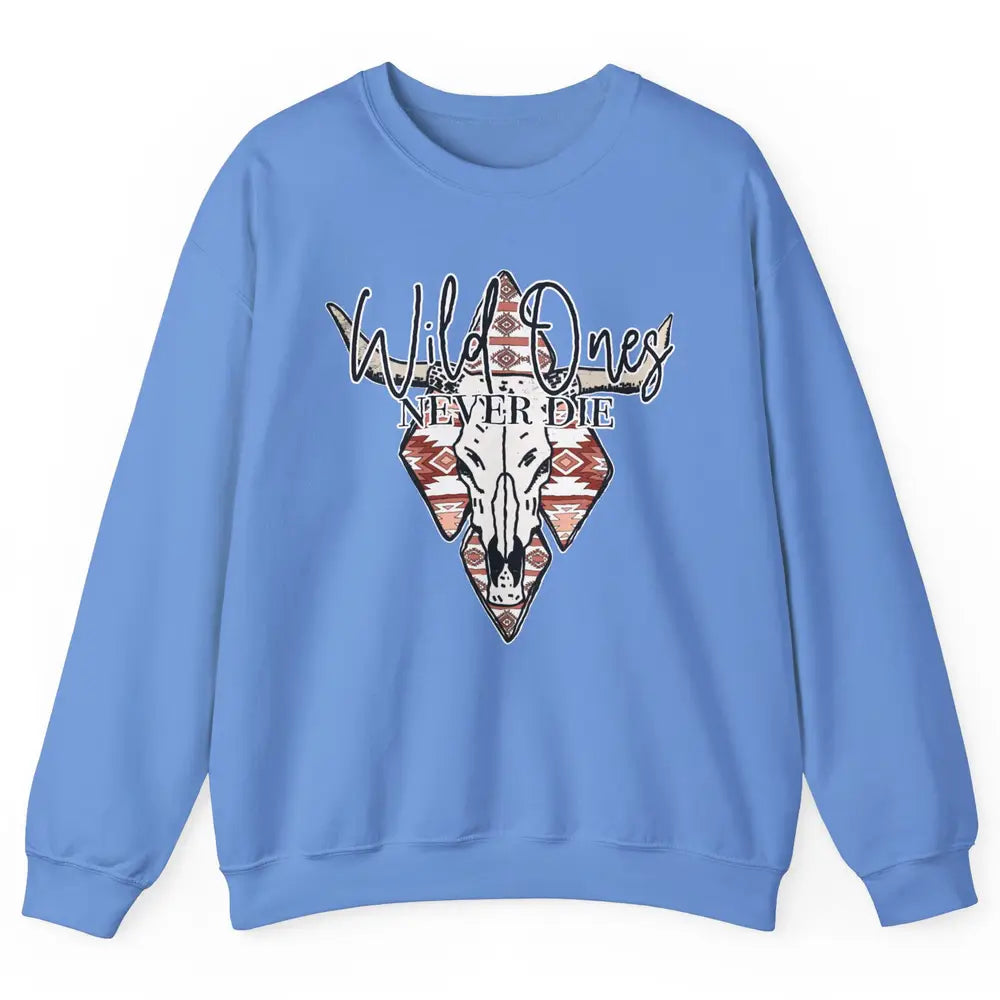 Retro Bull Skull Aztec Wild Ones Never Die Western Country Unisex Crewneck Sweatshirt