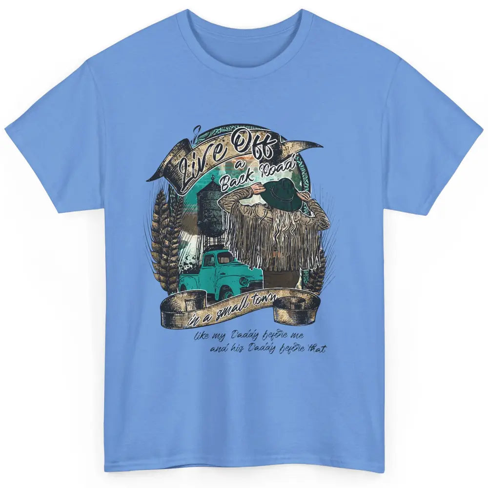Retro Country Girl Truck Live Off A Back Road Western Town Classic Unisex T-Shirt