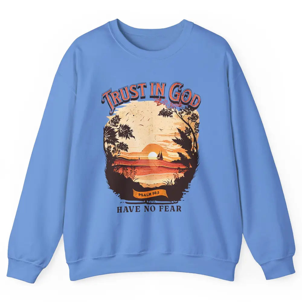 Retro Christian Boho Church Nature Trust In God Have No Fear Unisex Crewneck Sweatshirt