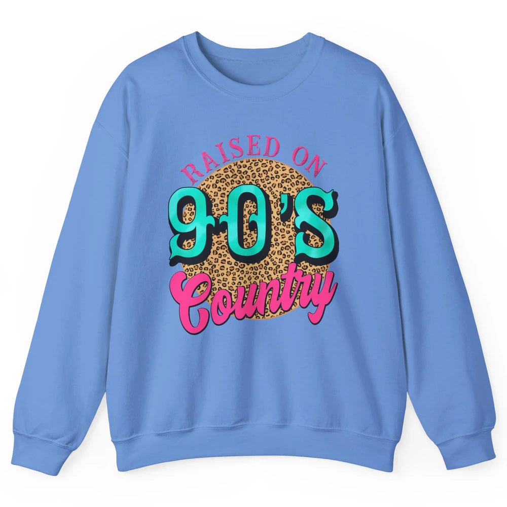 Retro Leopard Raised On 90s Country Birthday Western Country Unisex Crewneck Sweatshirt