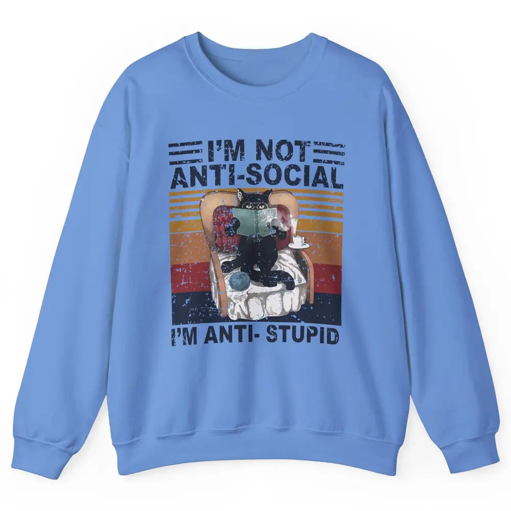 Retro Cat Reading I'm Not Anti-Social I'm Anti-Stupid Book Unisex Crewneck Sweatshirt