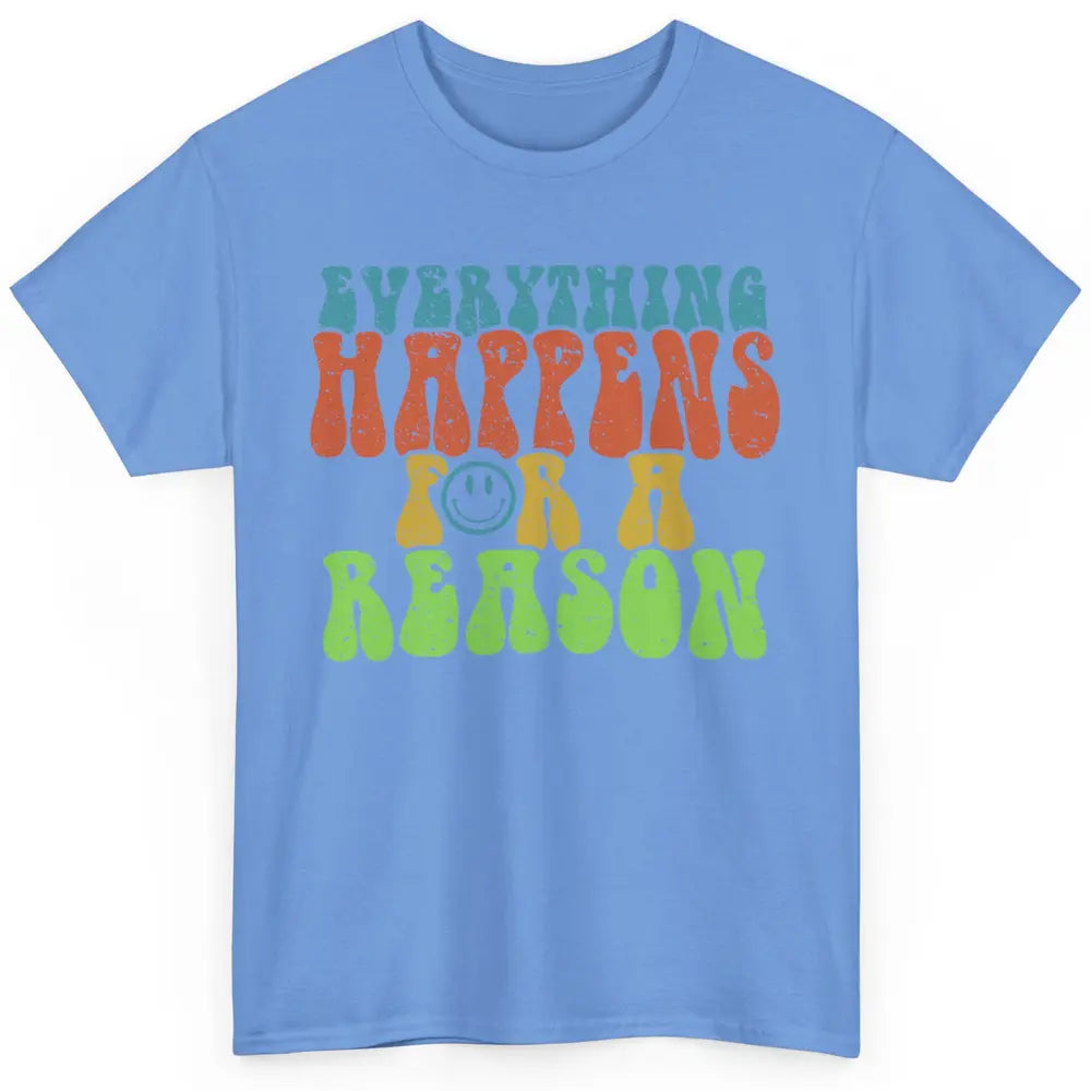 Retro Everything Happens For A Reason Mental Health Peace Classic Unisex T-Shirt