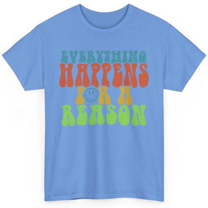 Retro Everything Happens For A Reason Mental Health Peace Classic Unisex T-Shirt