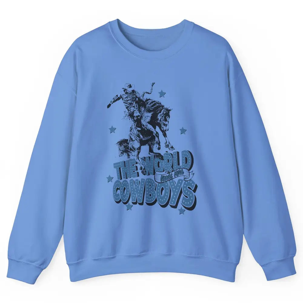 Retro Cowboy Horsing World Needs More Cowboy Western Country Unisex Crewneck Sweatshirt