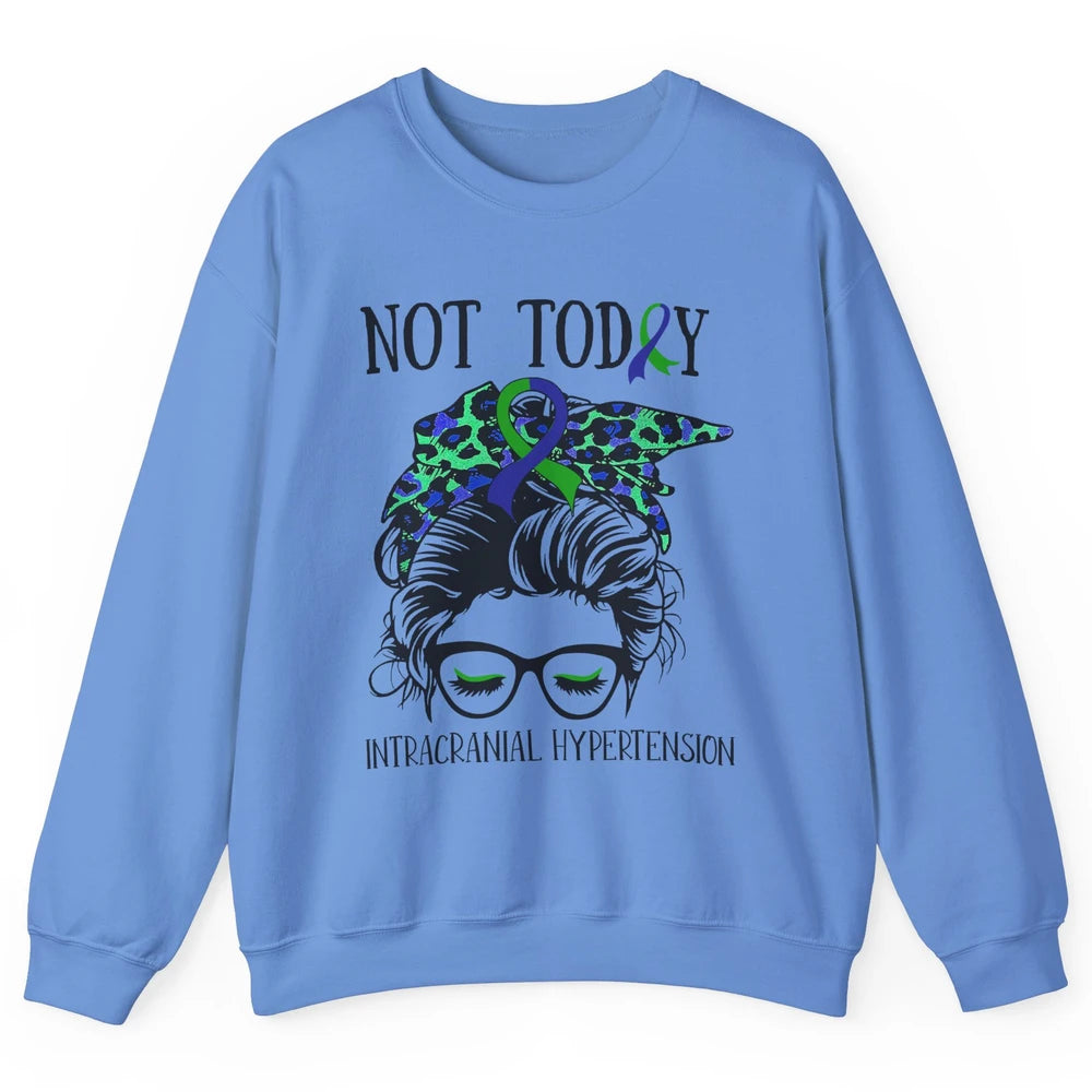 Not Today Intracranial Hypertension Leopard Messy Bun Mom Unisex Crewneck Sweatshirt