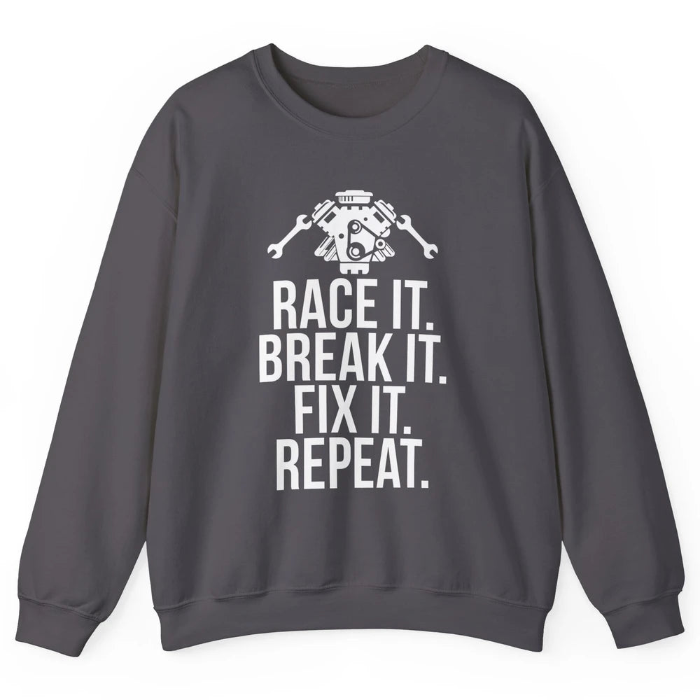 Race Break Fix It Dirt Racing Retro Sprint Car Speed Truck Unisex Crewneck Sweatshirt