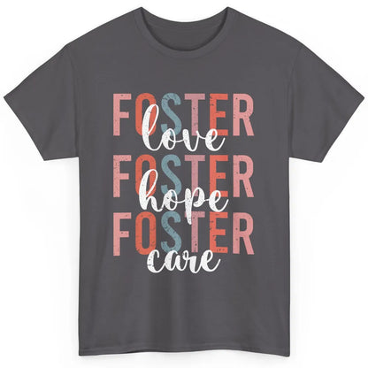 Retro Foster Love Foster Hope Foster Care Adoption Children Classic Unisex T-Shirt