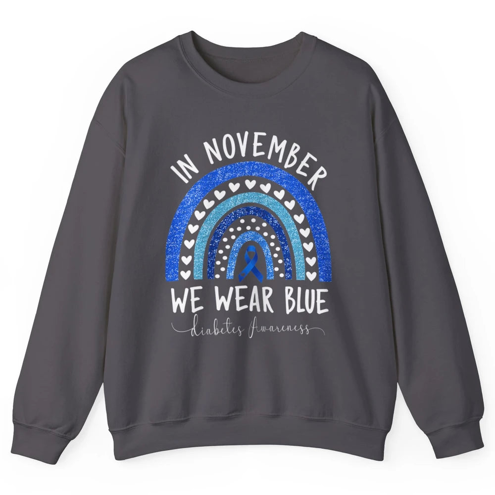 November Wear Blue Diabetes Awareness Rainbow Diabetic T1D Unisex Crewneck Sweatshirt