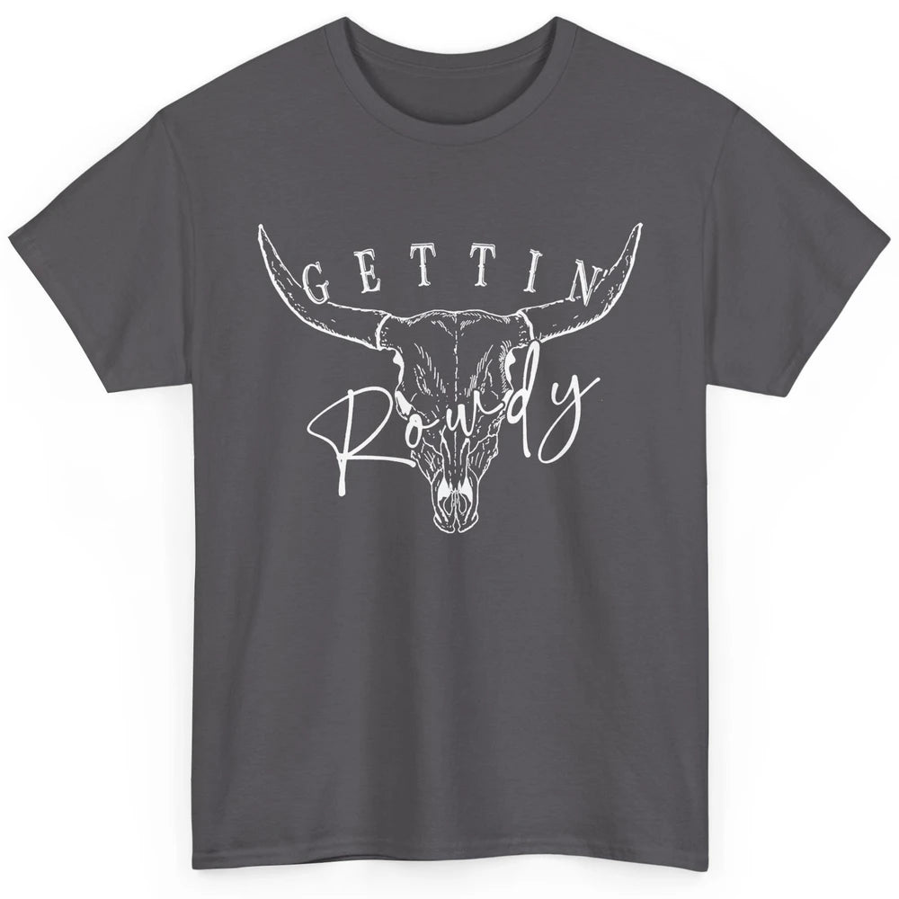 Retro Bull Skull Getting Rowdy Western Bridal Honeymoon Classic Unisex T-Shirt