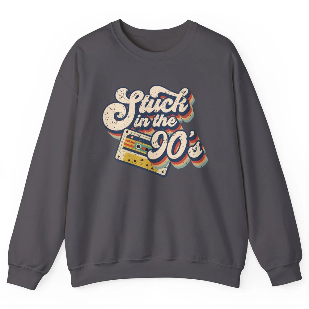 Retro Cassette Stuck In The 90s 1990s Born Birthday Day Gift Unisex Crewneck Sweatshirt