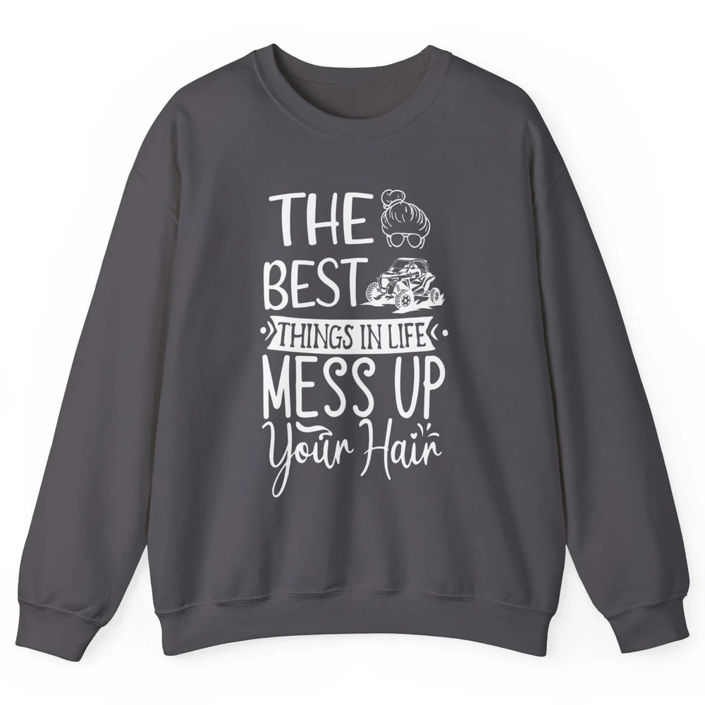 Messy Up Your Hair Women Mud Rider UTV Retro ATV SXS Offroad Unisex Crewneck Sweatshirt