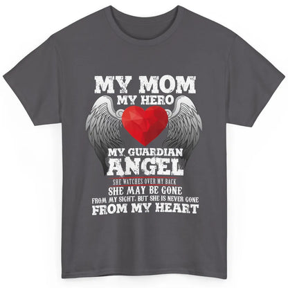 My Mom My Hero My Guardian Angel Mothers Day Mother I Heaven Classic Unisex T-Shirt