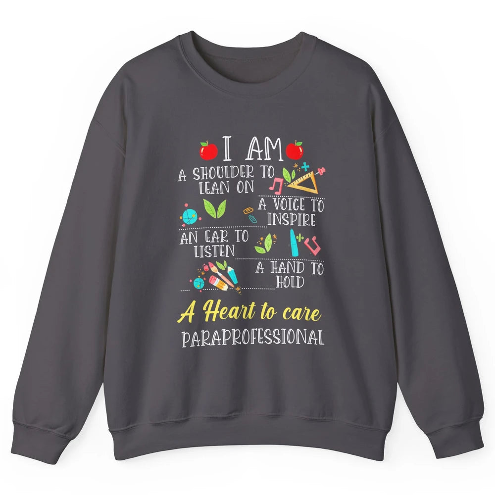 Paraprofessional Shoulder To Lean On Heart To Care Para Life Unisex Crewneck Sweatshirt