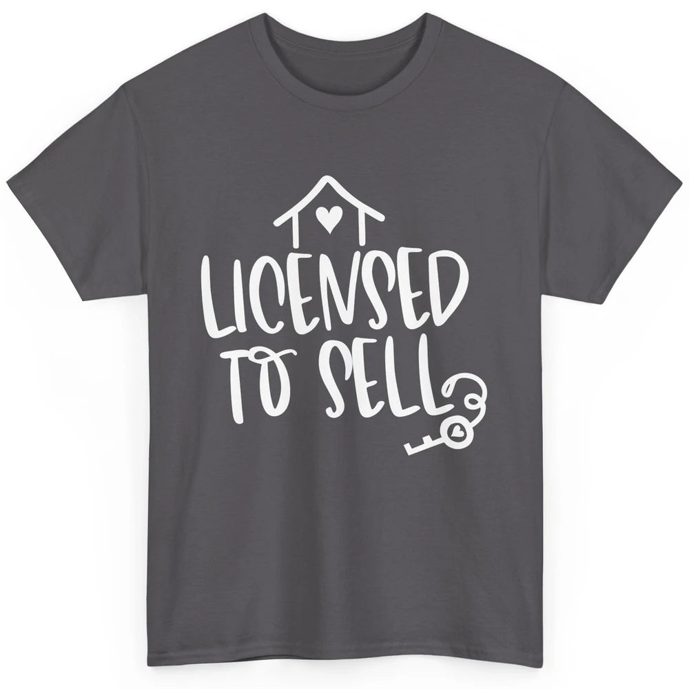 Realtor Licensed To Sell Real Estate Agent Housing Investors Classic Unisex T-Shirt