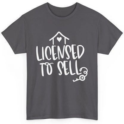 Realtor Licensed To Sell Real Estate Agent Housing Investors Classic Unisex T-Shirt