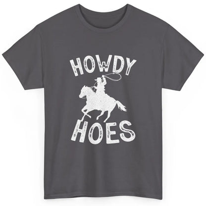 Retro Howdy Hoes Funny Cowboy Riding Horse Vintage Western Classic Unisex T-Shirt