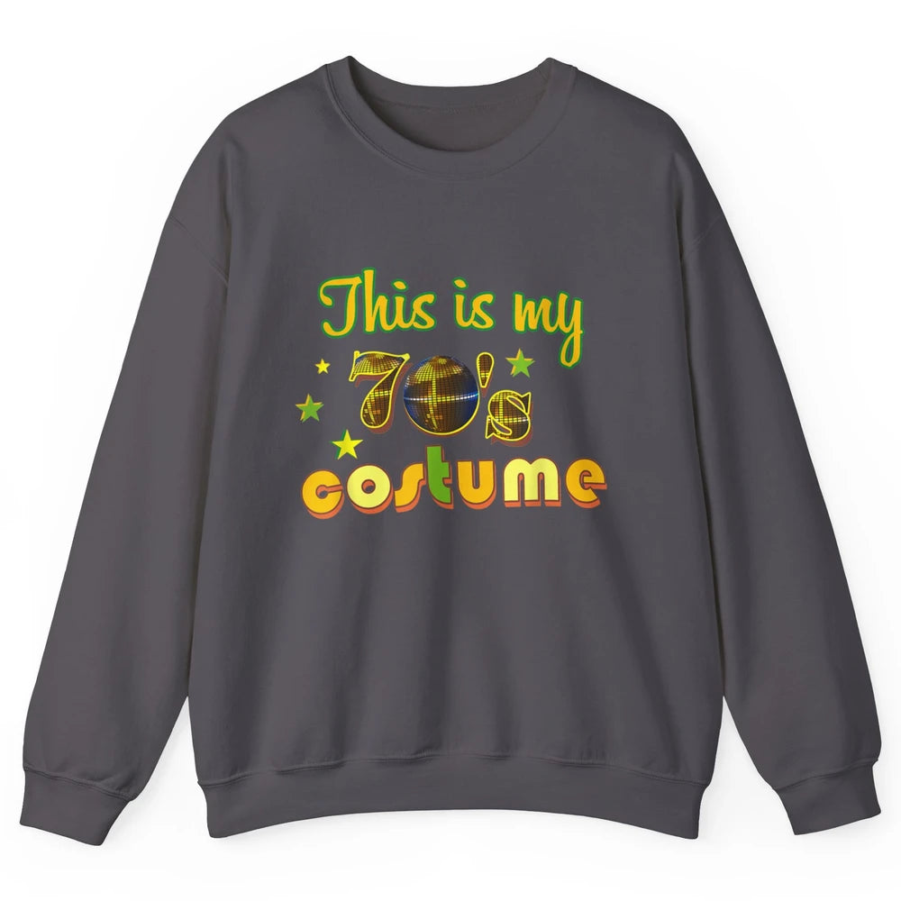 Retro 70s This My 70s Costume Disco Birthday Party Halloween Unisex Crewneck Sweatshirt