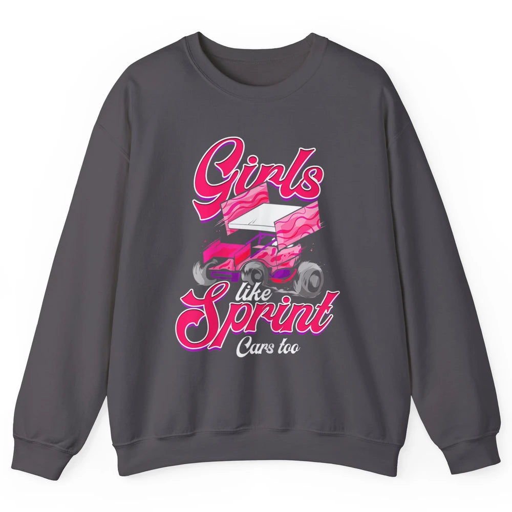 Racing Dirt Track Girls Like Sprint Car Too Race Truck Retro Unisex Crewneck Sweatshirt