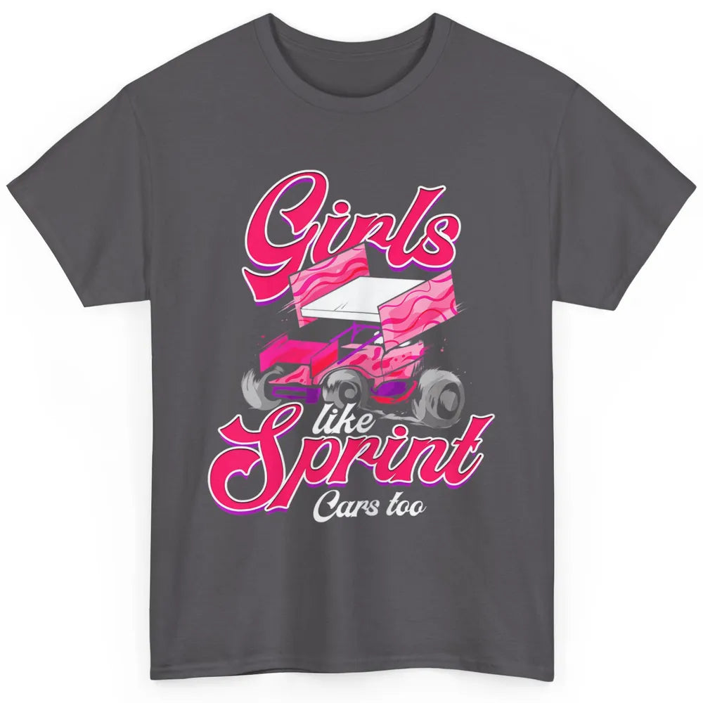 Racing Dirt Track Girls Like Sprint Car Too Race Truck Retro Classic Unisex T-Shirt