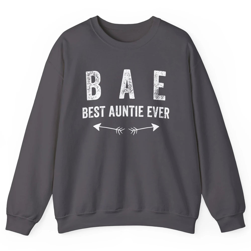 Retro Funny Best Auntie Ever BAE Sisters Aunts Gift Unisex Crewneck Sweatshirt