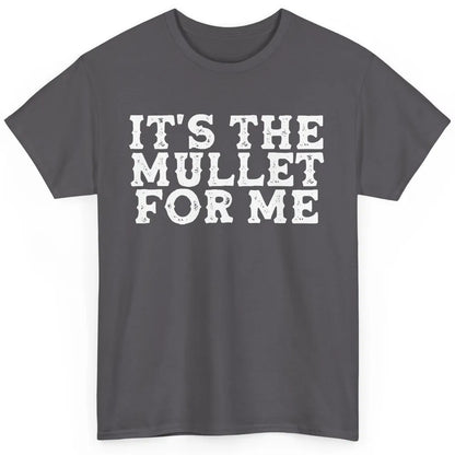 Retro Its The Mullet For Me Turquoise Western Country Cowboy Classic Unisex T-Shirt