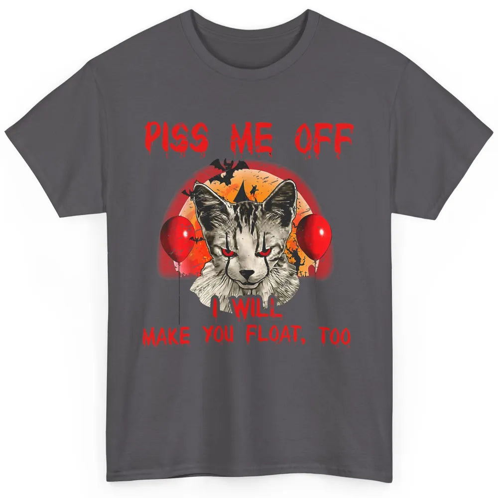 Retro Horror Cat Clown Piss Me Off Float Halloween Costume Classic Unisex T-Shirt