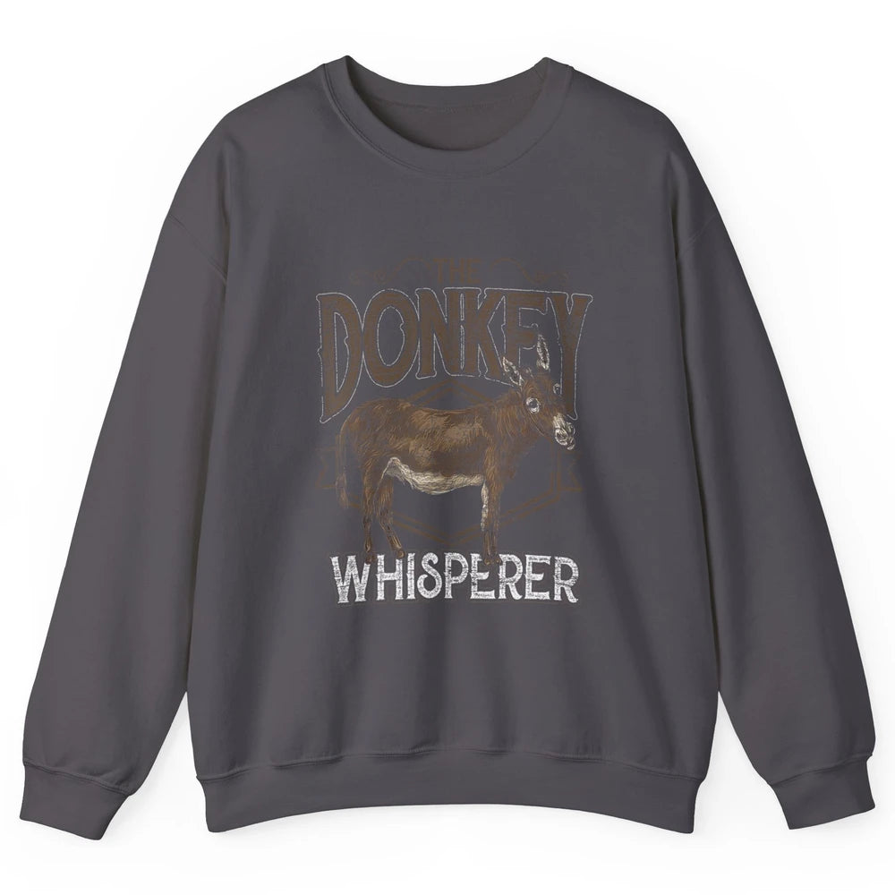 Retro Donkey Whisperer Farming Life Farm Animal Funny Donkey Unisex Crewneck Sweatshirt