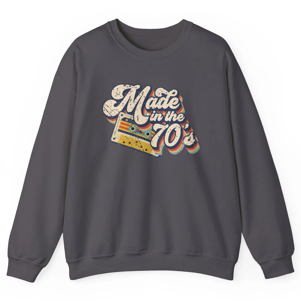 Retro Cassette Made In The 70's 1970s Born Birthday Day Gift Unisex Crewneck Sweatshirt