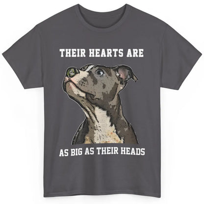 Pitbull Hearts Are As Big As Their Heads Pittie Mom Dad Classic Unisex T-Shirt