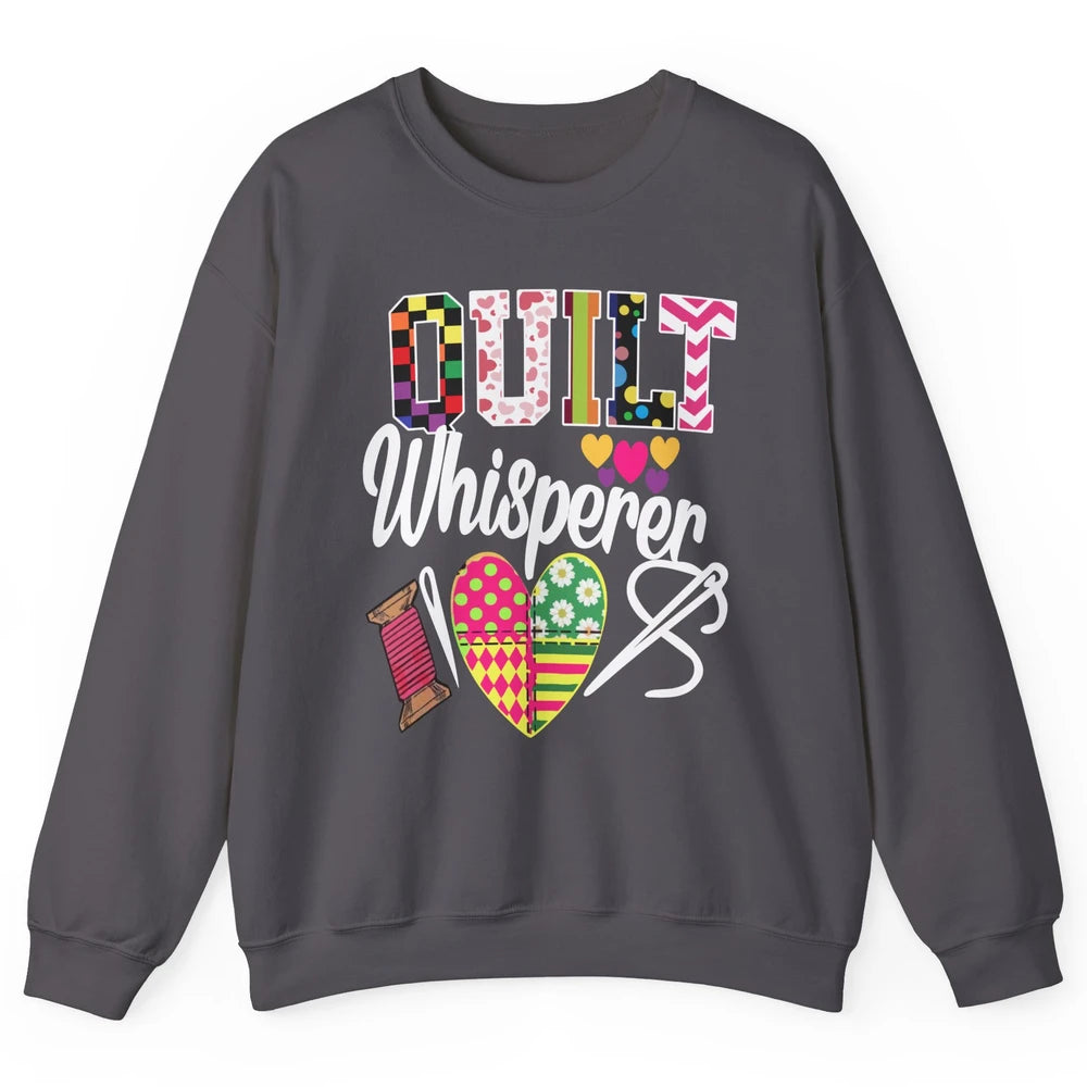 Retro Quilt Whisperer Quilting Life Sewing Life Quilt Lovers Unisex Crewneck Sweatshirt