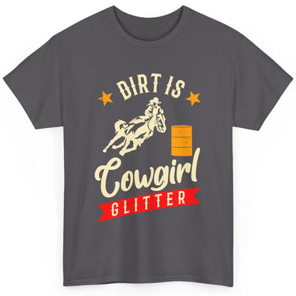 Retro Dirt Is Cowgirl's Glittering Western Country Cowboy Classic Unisex T-Shirt