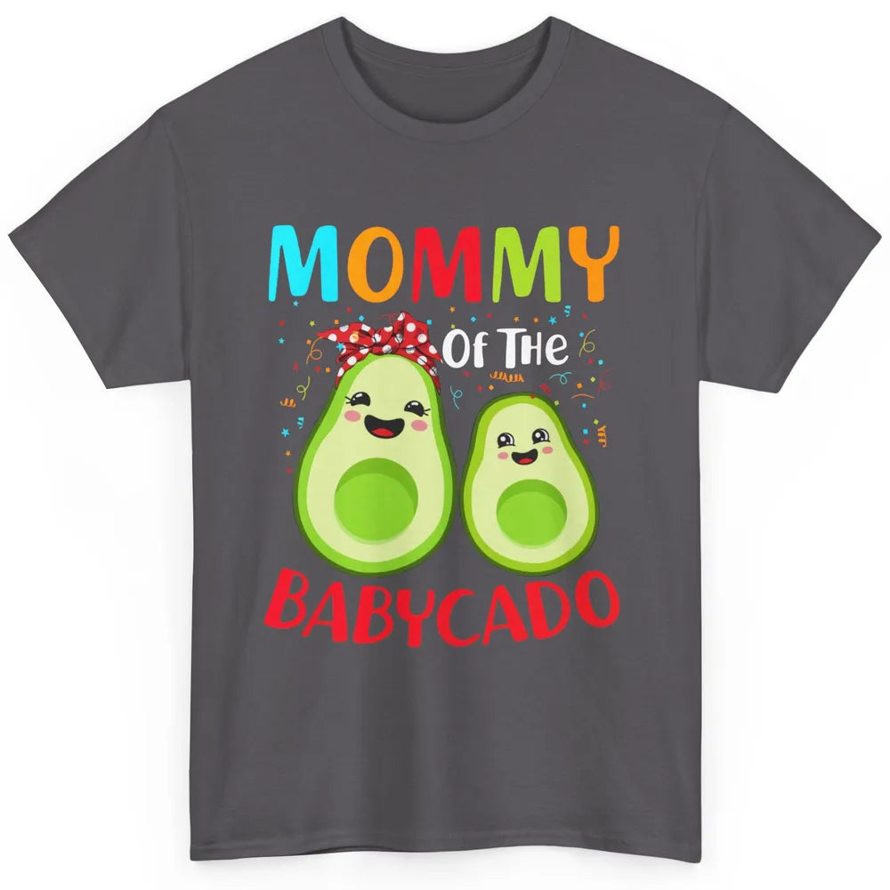 Mommy Of The Babycado Avocado Lovers Funny Mothers Day Gift Classic Unisex T-Shirt