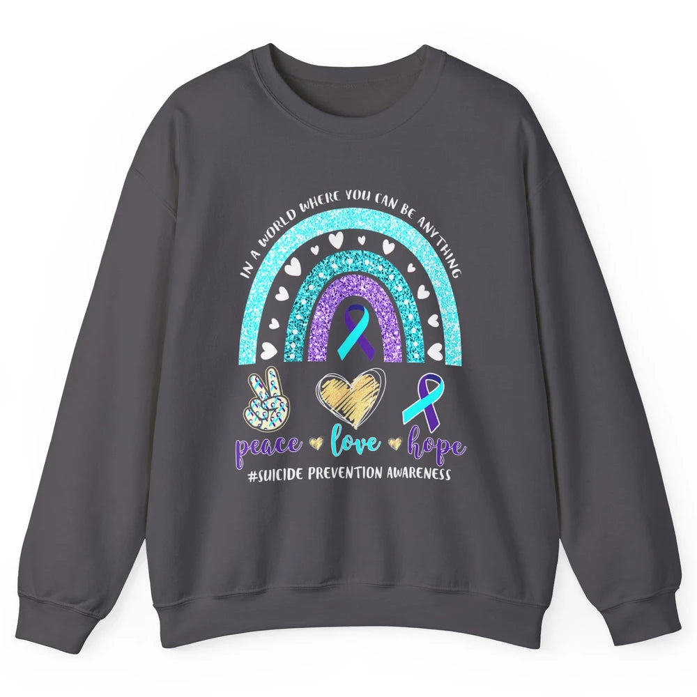 Peace Hope Love Rainbow Suicide Prevention Awareness Month Unisex Crewneck Sweatshirt