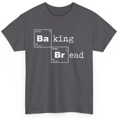 Retro Baking Bread Funny Baking Lovers Gift Bread Bakers Classic Unisex T-Shirt