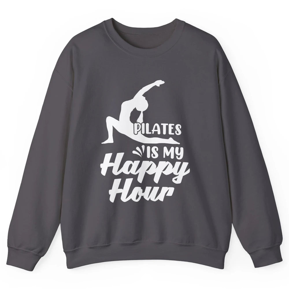 Retro Pilates Is my Happy Hour Great Woman Workout Fitness Unisex Crewneck Sweatshirt