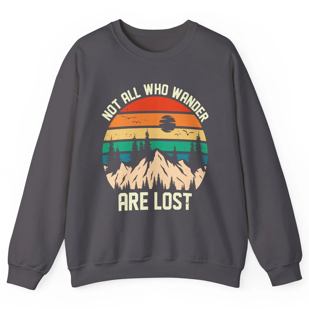 Retro Mountain Sunset Camping Not All Who Wander Are Lost Unisex Crewneck Sweatshirt
