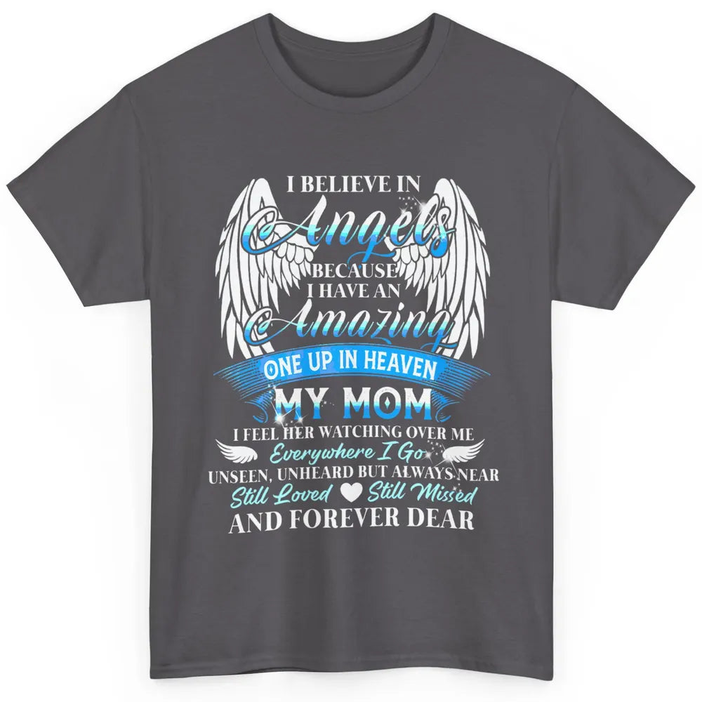 My Mom In Heaven Angel Wings Mother Memories Forever Love Classic Unisex T-Shirt