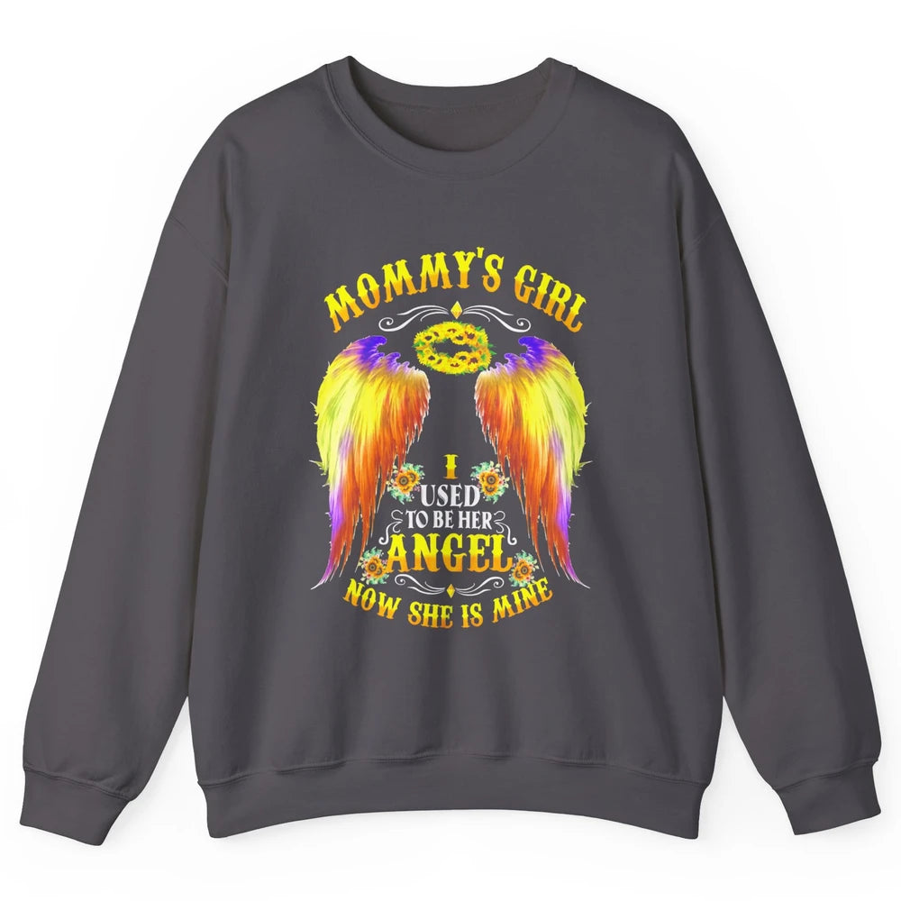 Mommy's Girl I Used To Be Her Angel Now She Is Mine Mom Gift Unisex Crewneck Sweatshirt