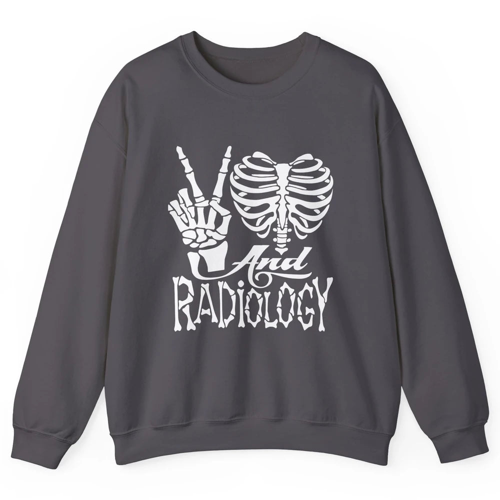 Peace Love X-Ray Radiology Tech Radiologist X-Ray Tech Life Unisex Crewneck Sweatshirt