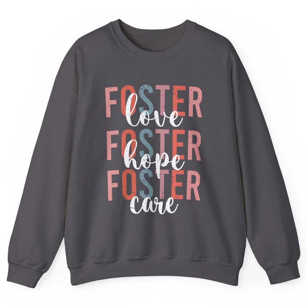 Retro Foster Love Foster Hope Foster Care Adoption Children Unisex Crewneck Sweatshirt