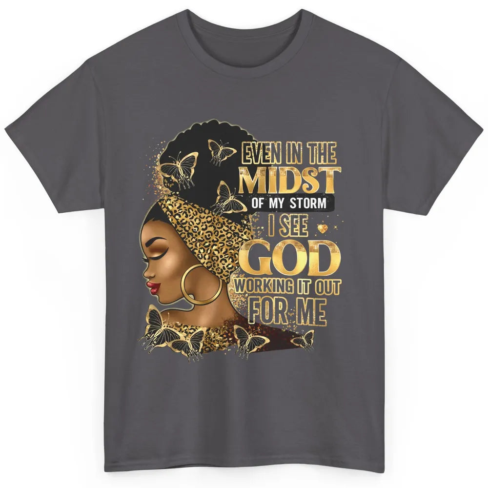 Black Girl Even In The Midst Of Storm I See God Religious Classic Unisex T-Shirt