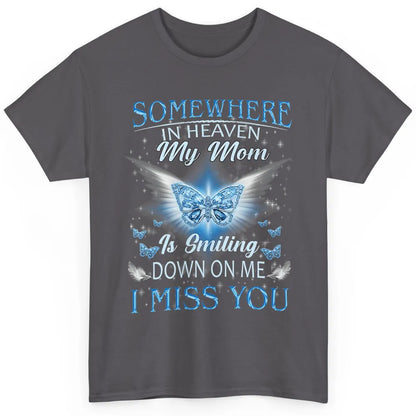 My Mom In Heaven Angel Wings Mother Memories Forever Love Classic Unisex T-Shirt